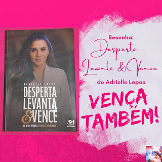 Resenha: Desperta, Levanta e Vence