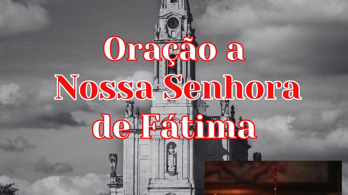 Oração a Nossa Senhora de Fátima