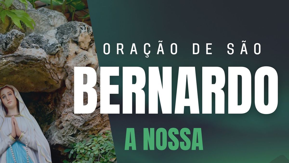 Oração de São Bernardo a Nossa Senhora