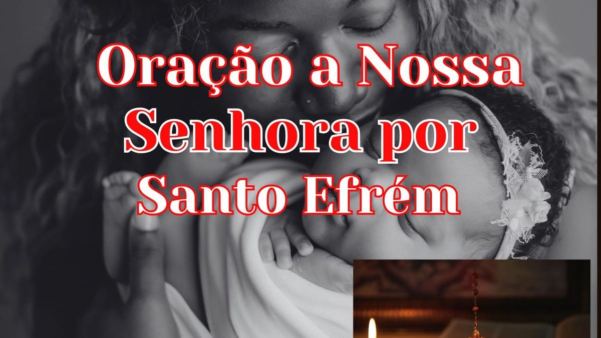 Oração a Nossa Senhora por Santo Efrém