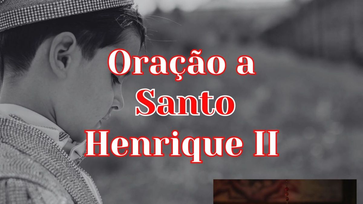 Oração a Santo Henrique II