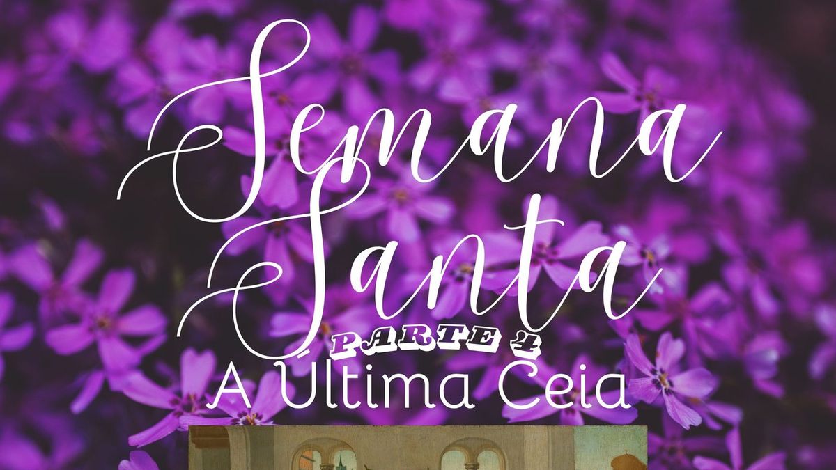 A última Ceia - parte 4