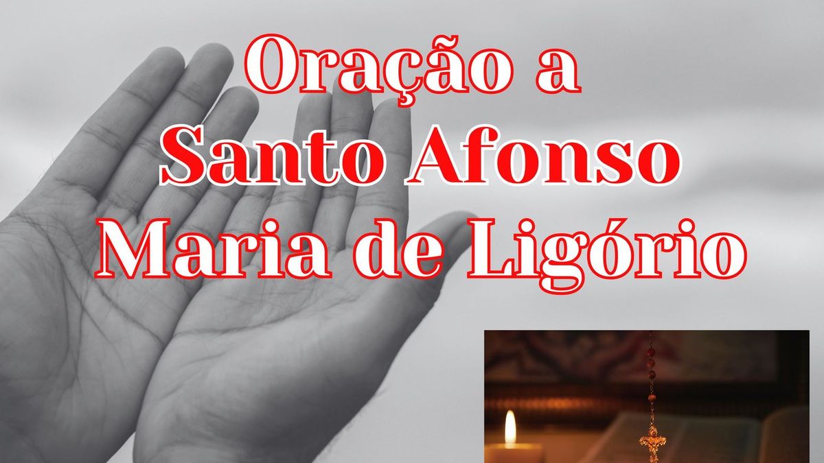 Oração a Santo Afonso Maria de Ligório