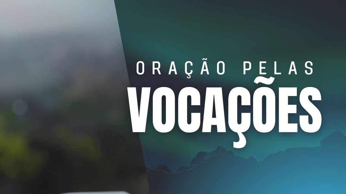 Oração pelas Vocações