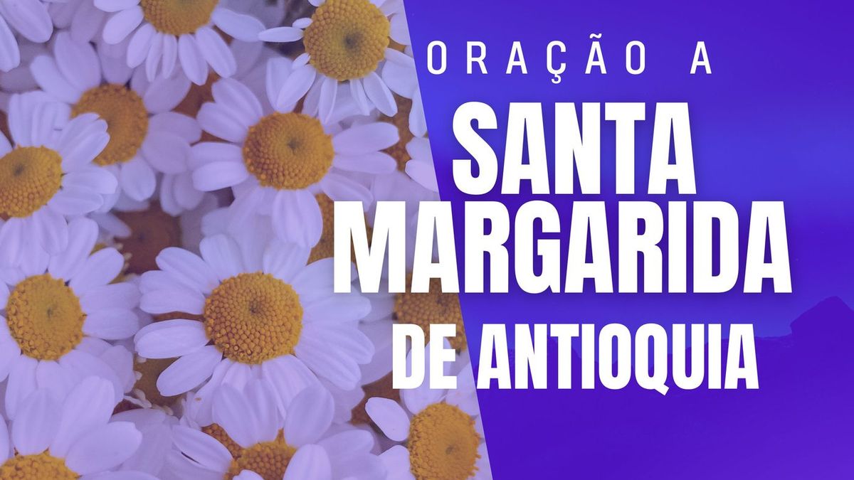 Oração a Santa Margarida de Antioquia