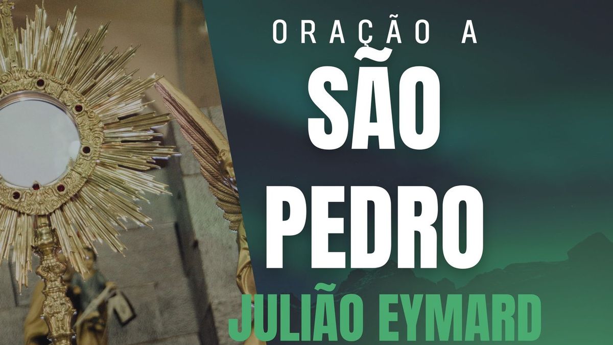 Oração a São Pedro Julião Eymard