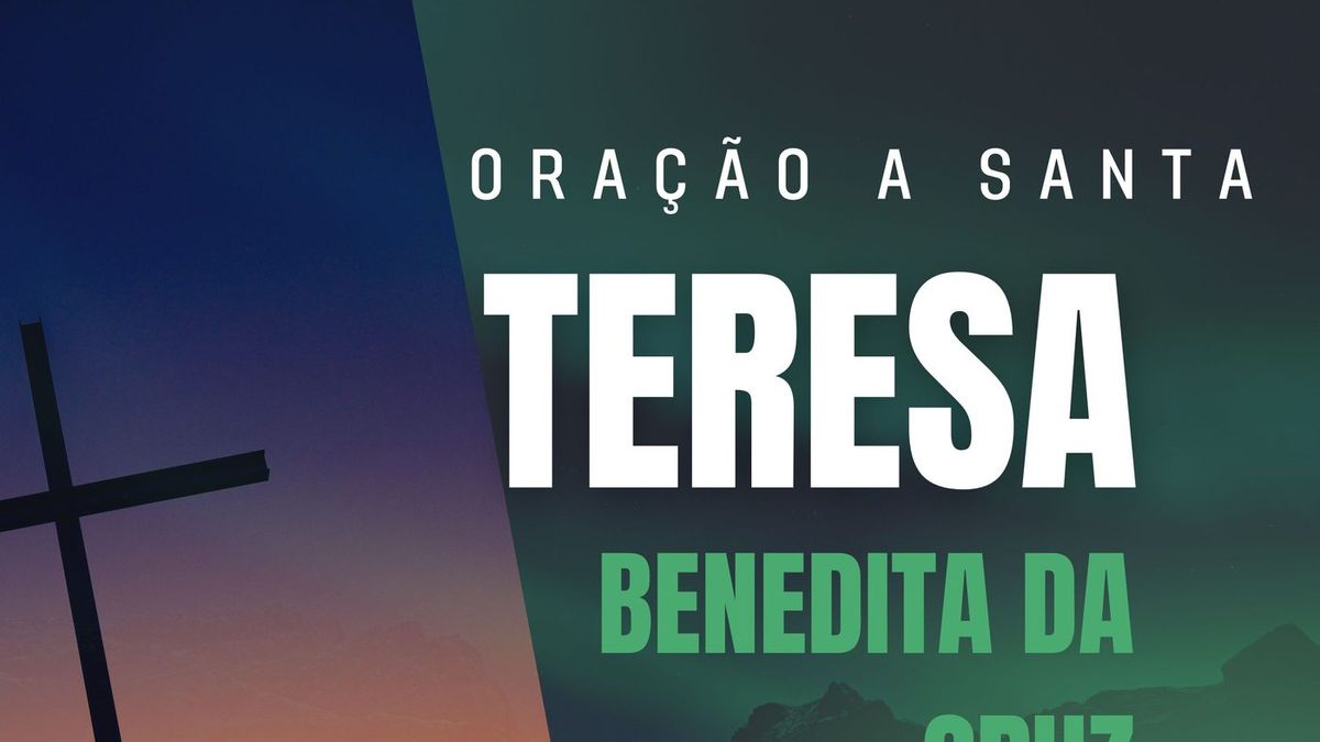 Oração a Santa Teresa Benedita da Cruz (Edith Stein)