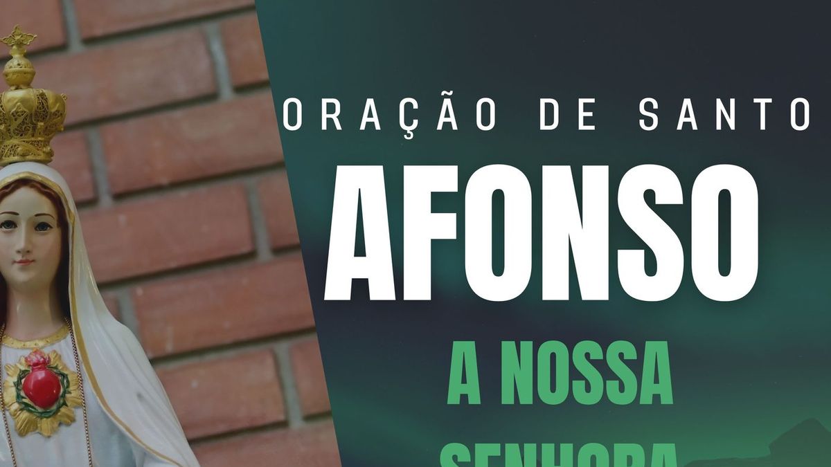 Oração de Santo Afonso a Nossa Senhora Rainha
