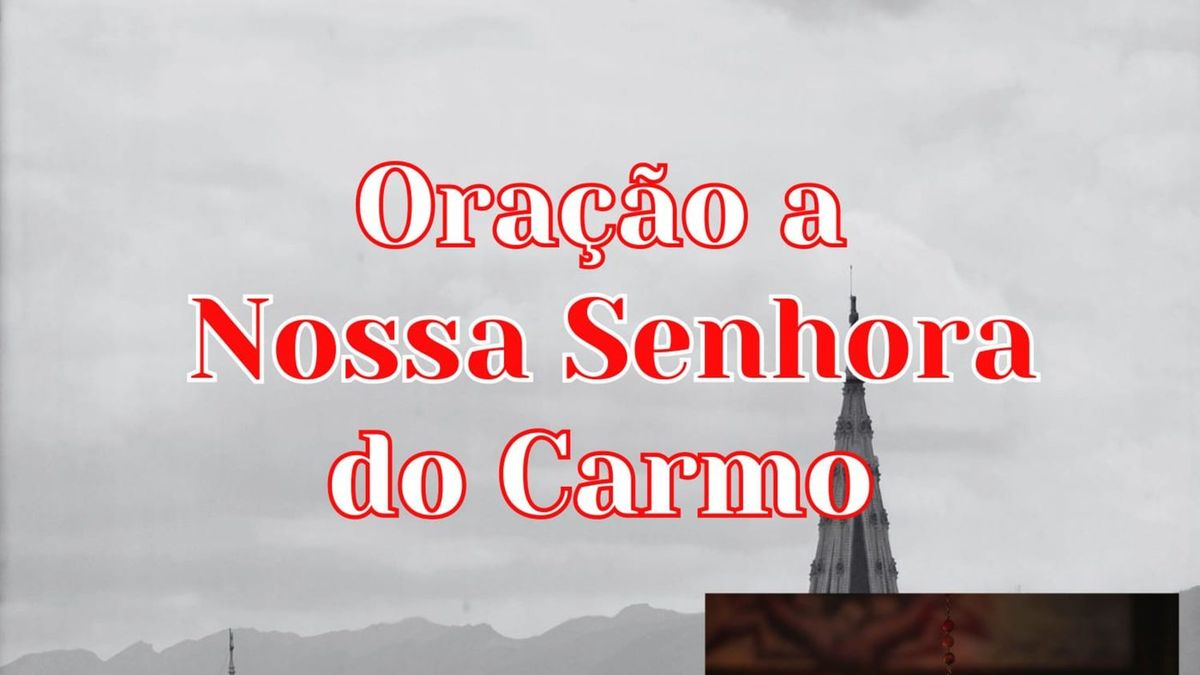 Oração a Nossa Senhora do Carmo