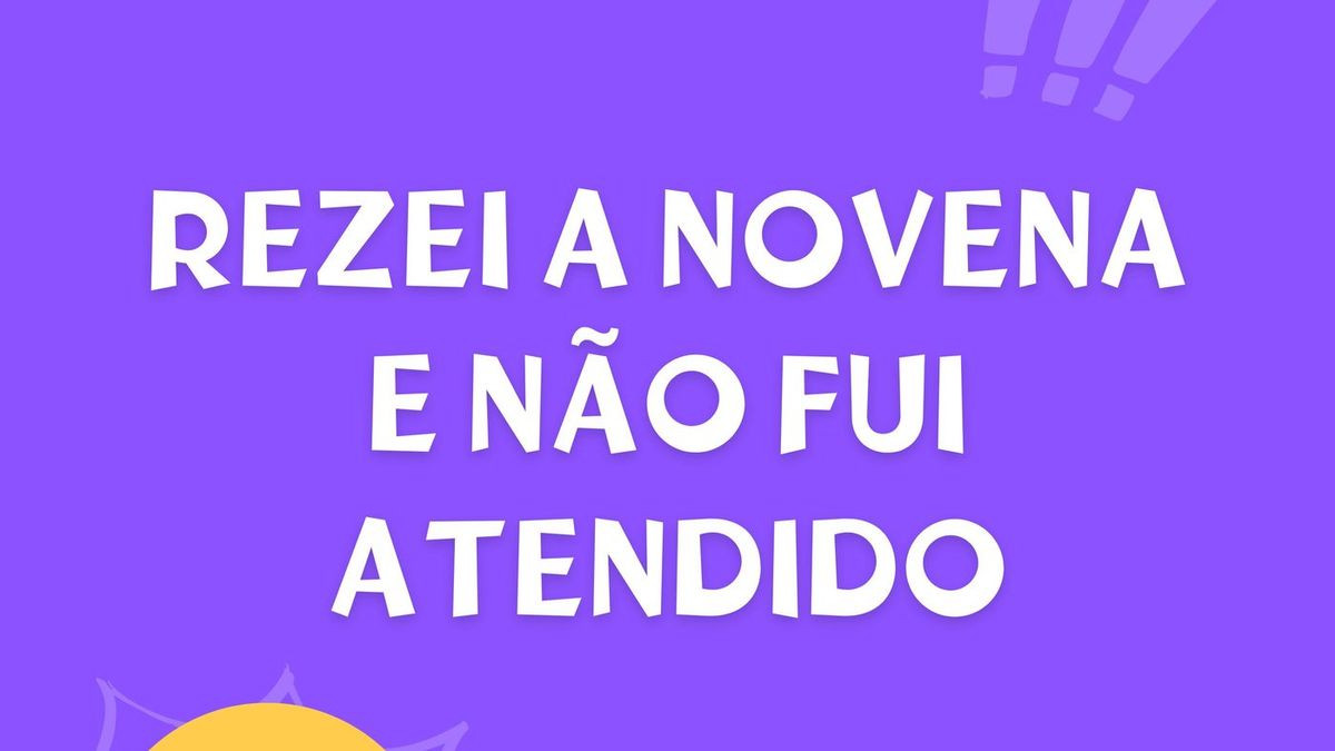 Rezeia a novena e não fui atendido