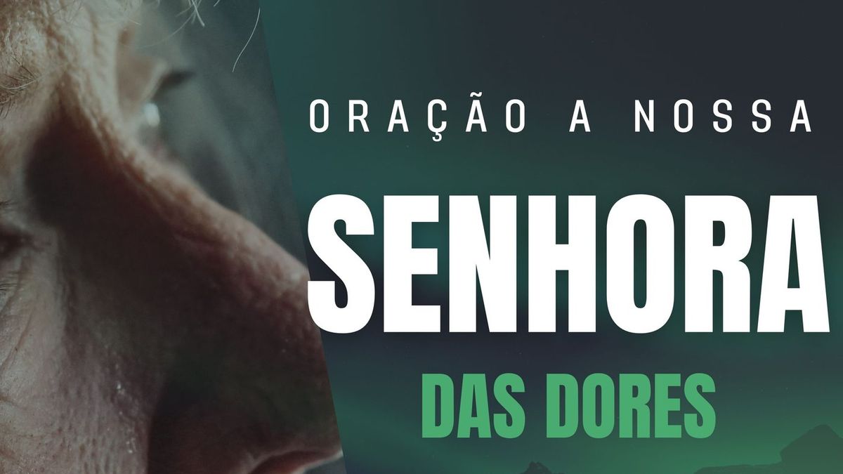 Oração a Nossa Senhora das Dores