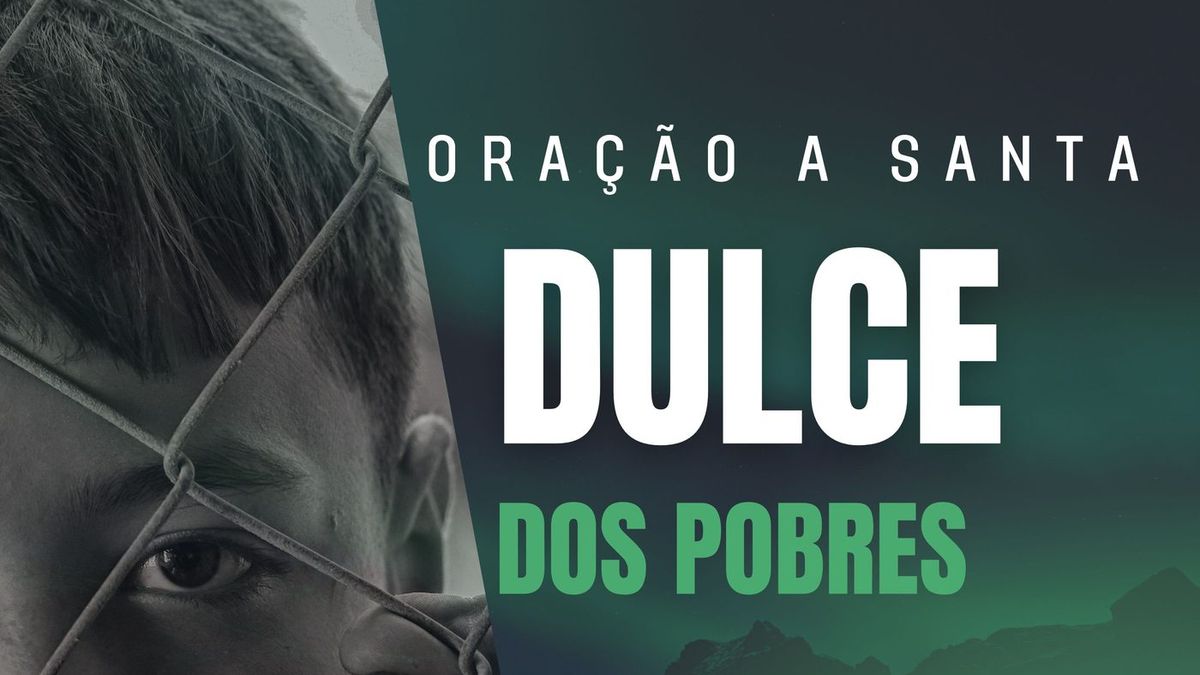 Oração a Santa Dulce dos Pobres