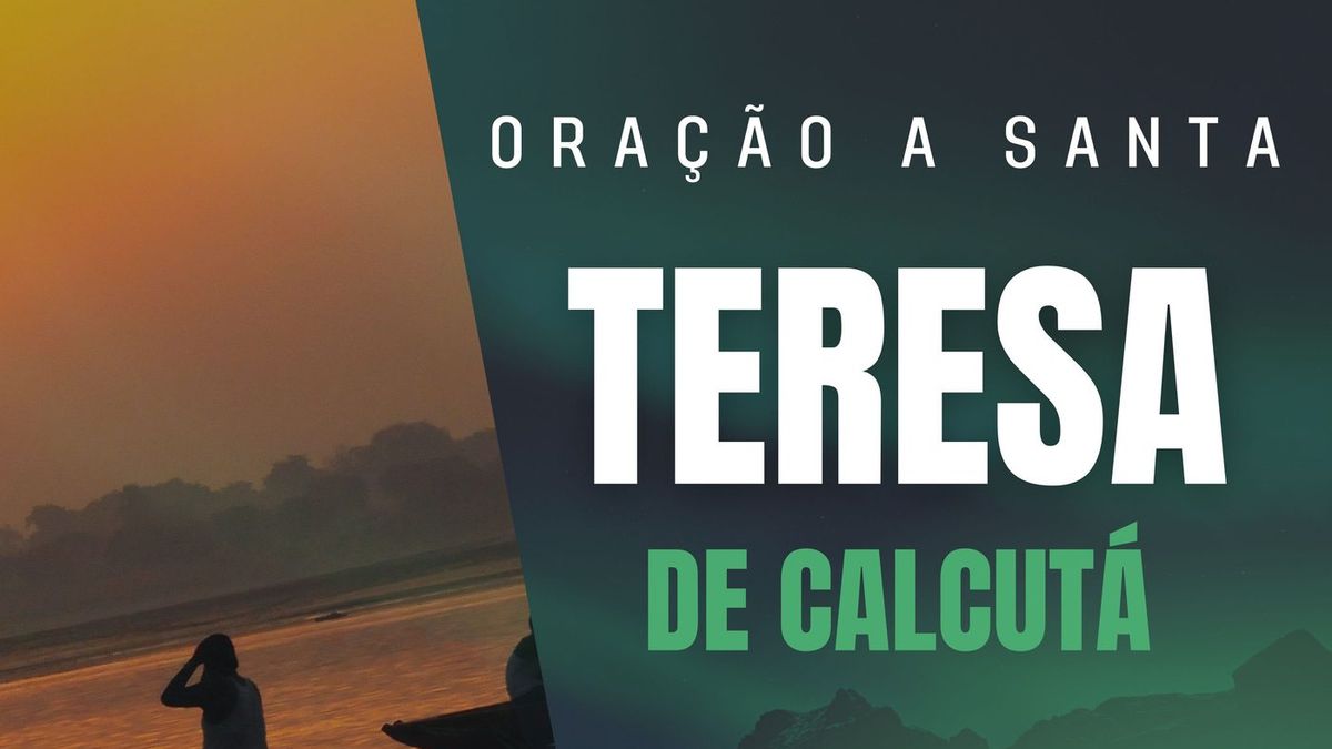 Oração a Santa Teresa de Calcutá