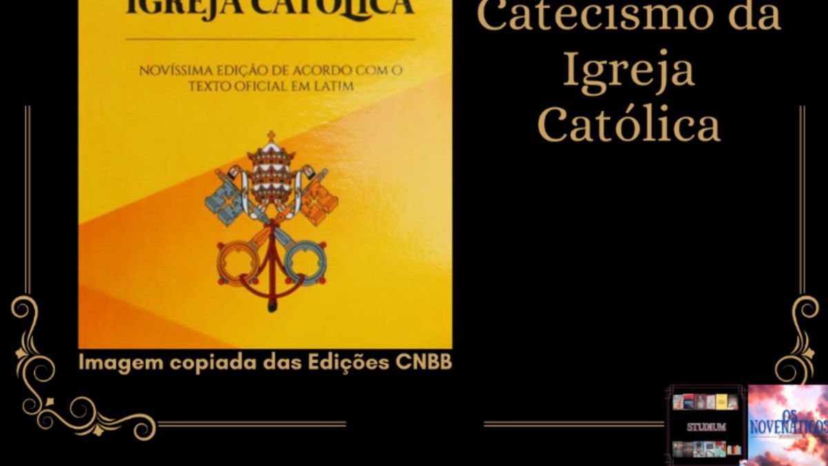 Indicação: Catecismo da Igreja Católica