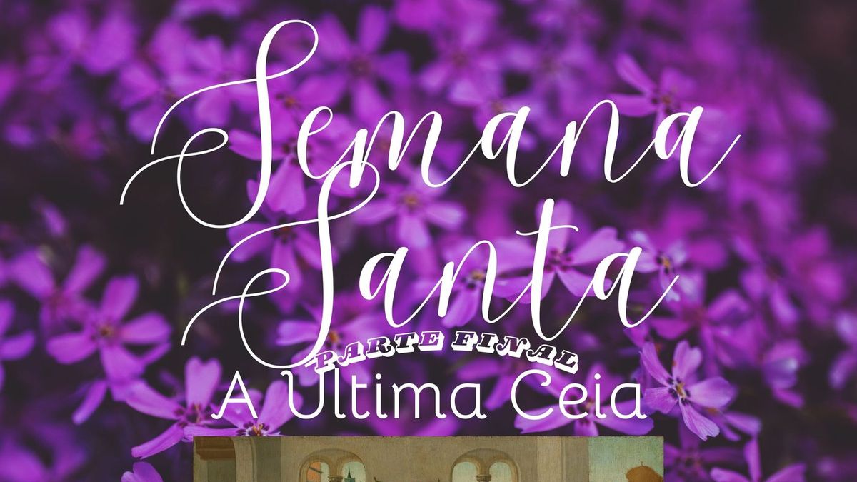 A última Ceia - parte final
