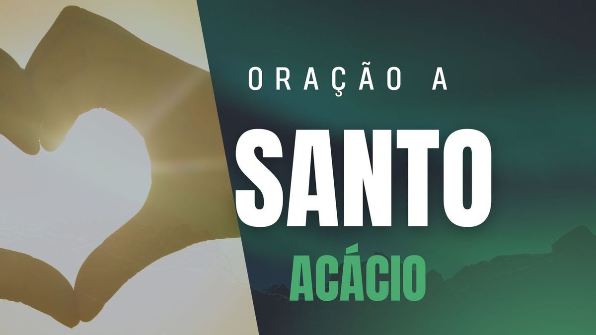 Oração a Santo Acácio