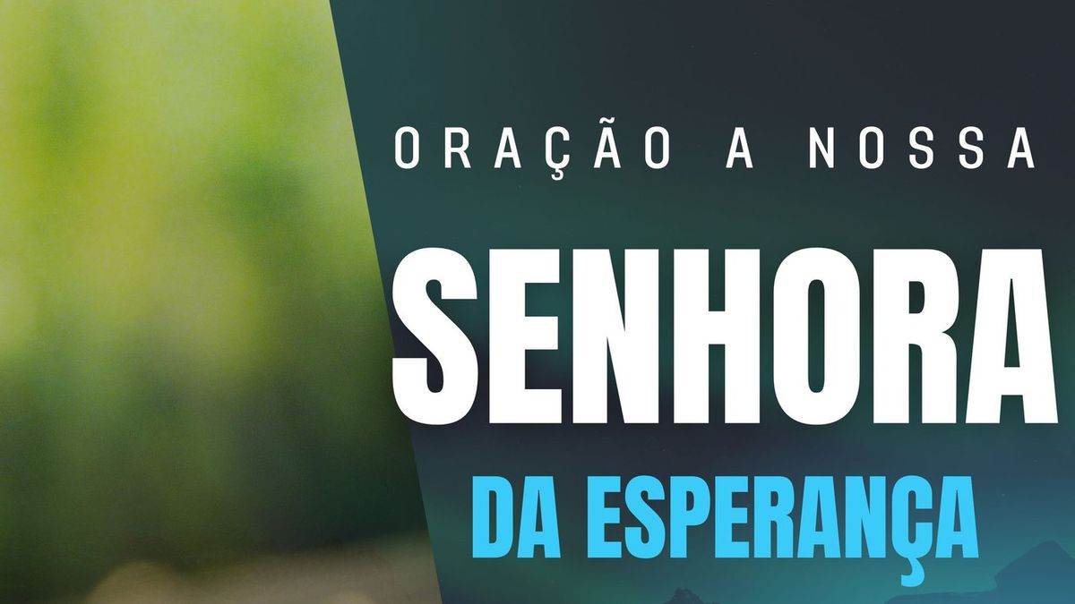 Oração a Nossa Senhora da Esperança