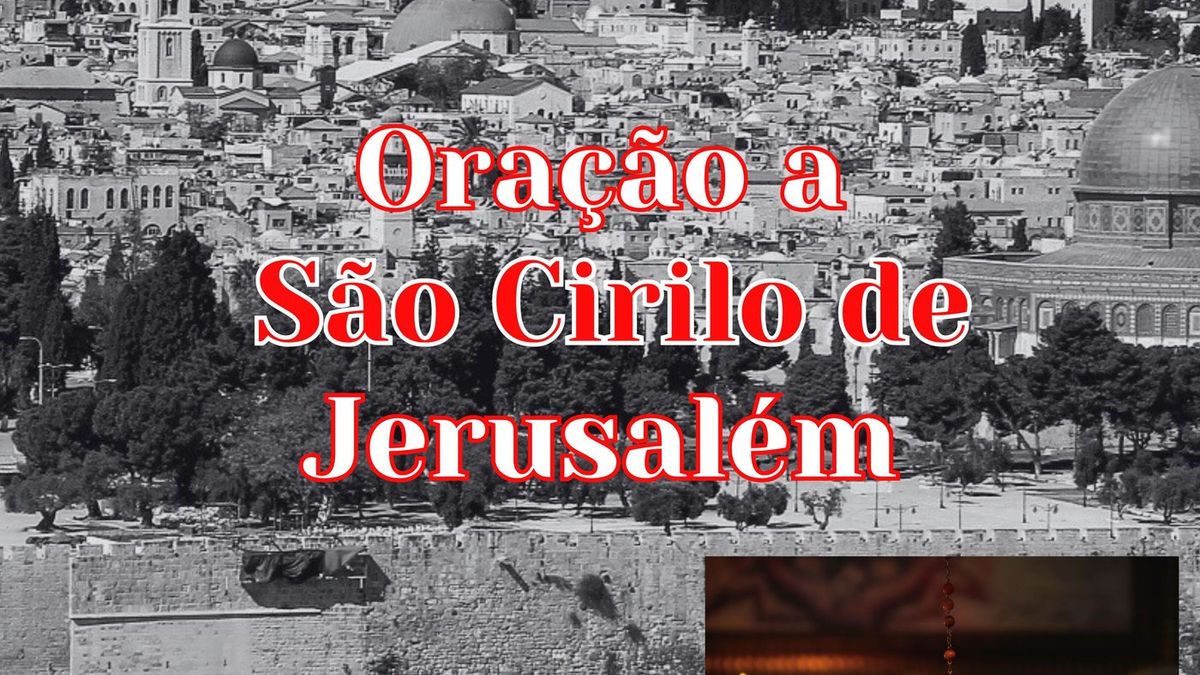 Oração a São Cirilo de Jerusalém
