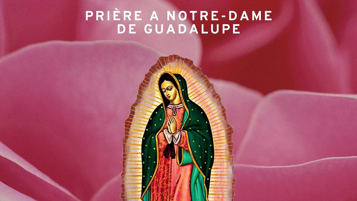 Prière à Notre-Dame de Guadalupe