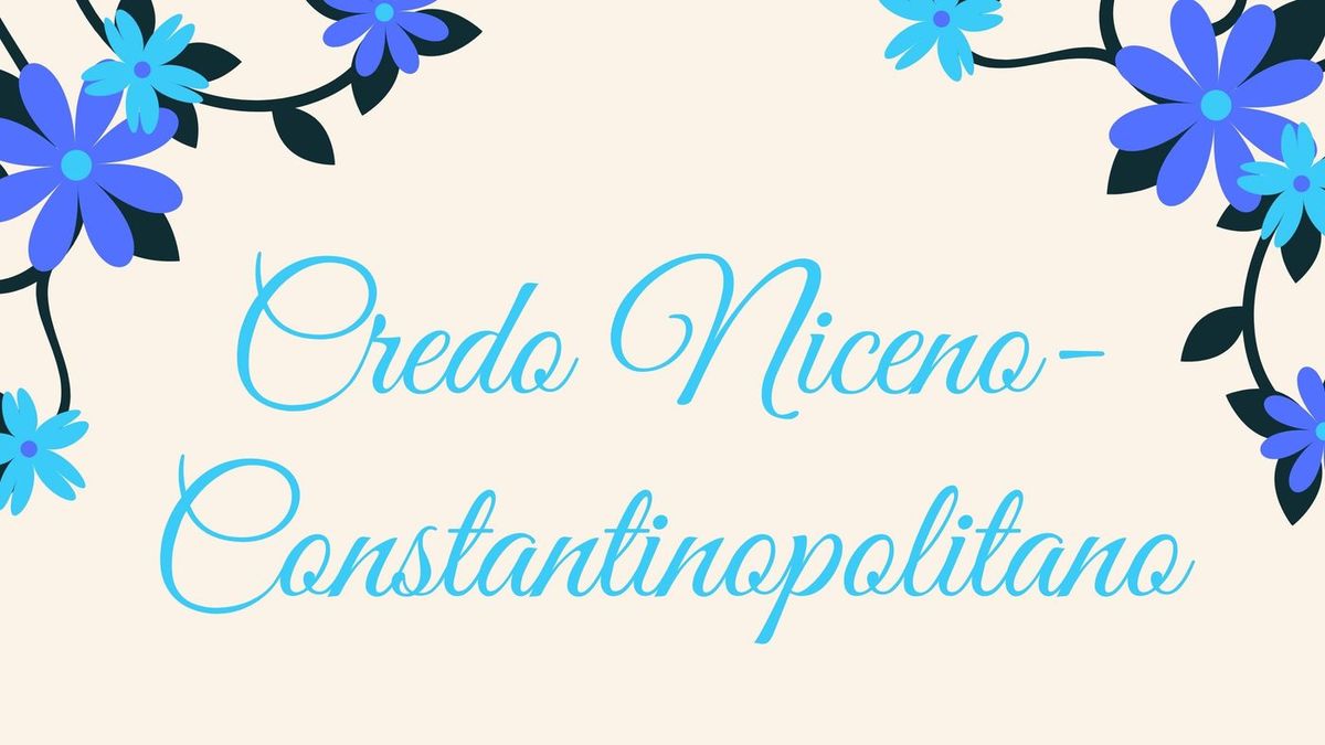 Credo Niceno-Constantinopolitano
