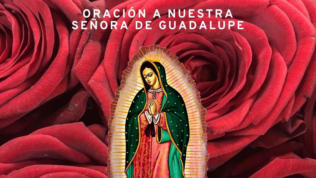 Oración a Nuestra Señora de Guadalupe