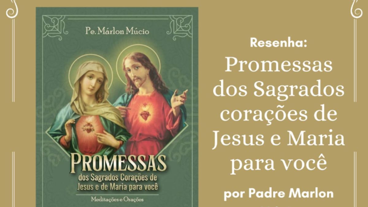 Studium| Promessas dos Sagrados Corações de Jesus e de Maria para você: meditações e orações