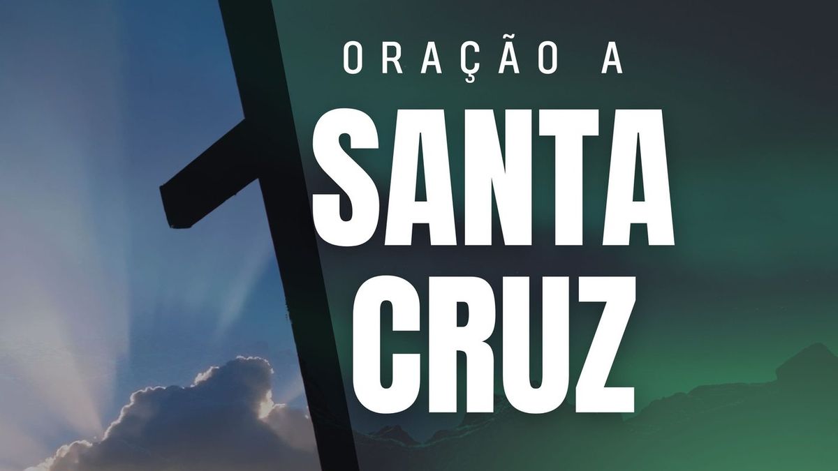 Oração a Santa Cruz