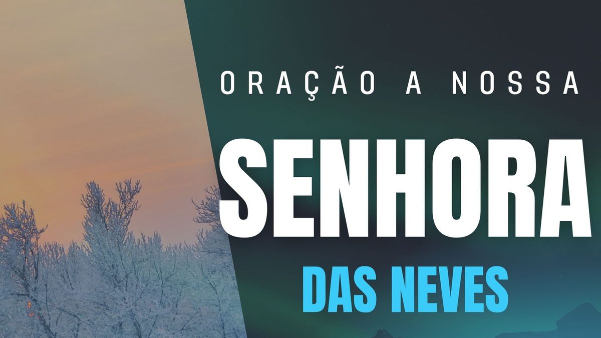 Oração a Nossa Senhora das Neves